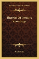 Theories Of Intuitive Knowledge 1425345522 Book Cover