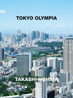 Takashi Homma: Tokyo Olympia 3907179684 Book Cover