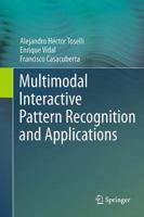 Multimodal Interactive Pattern Recognition and Applications 0857294784 Book Cover
