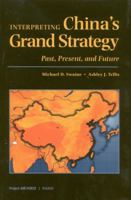 Interpreting China's Grand Strategy: Past, Present, and Future 0833028154 Book Cover