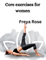 Core exercises for women B0BRMYRCWS Book Cover