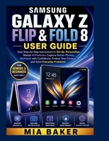Samsung Galaxy Z Flip & Fold 8 User Guide (User Guide for Smartphones) B0HD89JHL6 Book Cover