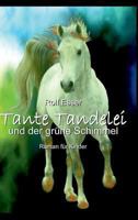 Tante Tandelei Und Der Grune Schimmel 3849571629 Book Cover