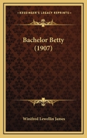 Bachelor Betty 1164583514 Book Cover