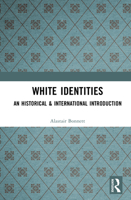 White Identities: Historical and International Perspectives 058235627X Book Cover