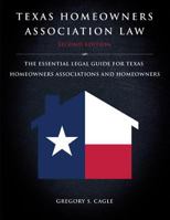 Texas Homeowners Association Law: The Essential Legal Guide for Texas Homeowners Associations and Homeowners 1634139895 Book Cover