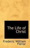 The Life of Christ, of II; Volume II 1015433006 Book Cover