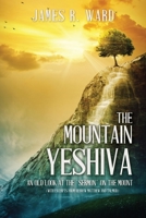 The Mountain Yeshiva An Old Look at the "Sermon" on the Mount: 1631290312 Book Cover