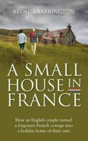 A Small House in France 186151154X Book Cover