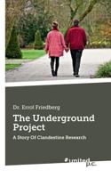 The Underground Project: A Story Of Clandestine Research 1642680702 Book Cover