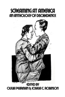 Screaming at America: An Anthology of Disobedience 1300309784 Book Cover