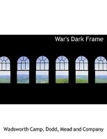 War's Dark Frame 1437362826 Book Cover