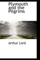 Plymouth and the Pilgrims 0469754931 Book Cover