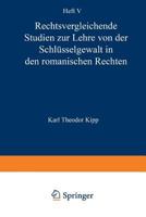 Rechtsvergleichende Studien Zur Lehre Von Der Schlusselgewalt in Den Romanischen Rechten 3642985025 Book Cover