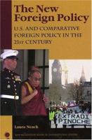 The New Foreign Policy: U. S. and Comparative Foreign Policy in the 21st Century 0742501477 Book Cover