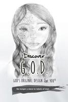 Discover G.O.D. God's Original Design for Youth: No Longer a Slave to Labels of Man 151716611X Book Cover