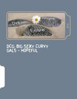 DCG: Big Sexy Curvy Gals - Hopeful 1986277917 Book Cover