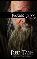 The Wizard Tales Vol I-III 1491216999 Book Cover