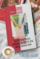 AZ Utóhatásai Annak, KI Tette Én Megcsináltam 1648730922 Book Cover