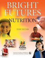 Bright Futures Nutrition 1581105541 Book Cover