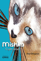 Mishka: El gato sanador 6079472589 Book Cover