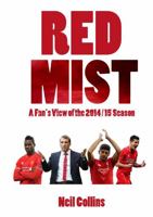 Red Mist: A Liverpool Fan's View of the 2014/15 Season 1326353624 Book Cover