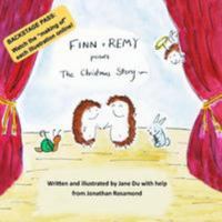 Finn + Remy Presents: The Christmas Story 1979897972 Book Cover