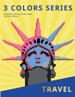 3 COLORS SERIES. TRAVEL: Stress-free color by number book, 3х3 mm. sections null Book Cover