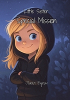 Little Sister: Special Mission B0FVG9F2JL Book Cover