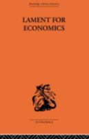 Lament for Economics 0415313902 Book Cover