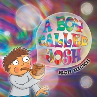 A Boy called Josh 1528925149 Book Cover