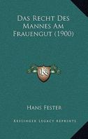 Das Recht Des Mannes Am Frauengut (1900) 1160374171 Book Cover