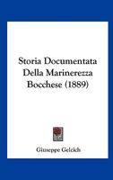 Storia Documentata Della Marinerezza Bocchese... 1165756684 Book Cover