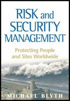 Risk and Security Management: Protecting People and Sites Worldwide 0470373059 Book Cover