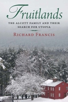 Fruitlands: The Alcott Family and Their Search for Utopia 030014041X Book Cover