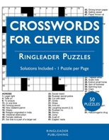 Crosswords For Clever Kids: 50 Crossword Puzzles For Bright and Intelligent Children, Brain Exercise, Vocab Learning B08FP25DD1 Book Cover