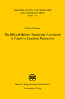 The Biblical Hebrew Transitivity Alternation in Cognitive Linguistic Perspective 3447111178 Book Cover