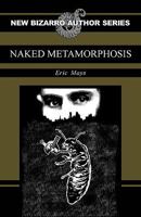 Naked Metamorphosis 1933929901 Book Cover