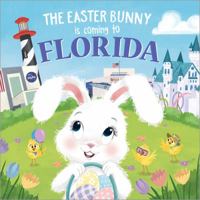 The Easter Bunny is Coming to Florida 1728201322 Book Cover