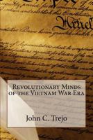 Revolutionary Minds of the Vietnam War Era 1470040158 Book Cover