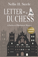 Letter to a Duchess: A Duchess of Blackmoore Mystery 1951582586 Book Cover