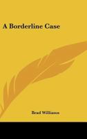 A Borderline Case 0548392374 Book Cover