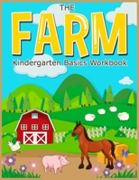 The FARM: basic Kindergarten Basics Workbook : Fun activities math skills for kindergarten preschool 1694334678 Book Cover