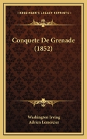 Conquete De Grenade (1852) 1160835764 Book Cover