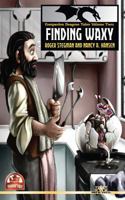 Companion Dragons Tales Volume Two: Finding Waxy 1502308207 Book Cover