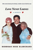 Love Never Leaves: A Memoir 109838685X Book Cover