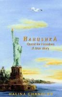 Hanushka: Quest for Freedom a True Story 1401048129 Book Cover