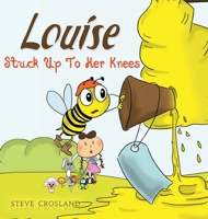 Louise Stuck Up To Her Knees 1786124580 Book Cover