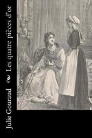 Les Quatre Pieces D'Or 153038785X Book Cover