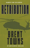 Retribution: A Team Reaper Thriller 1685496210 Book Cover